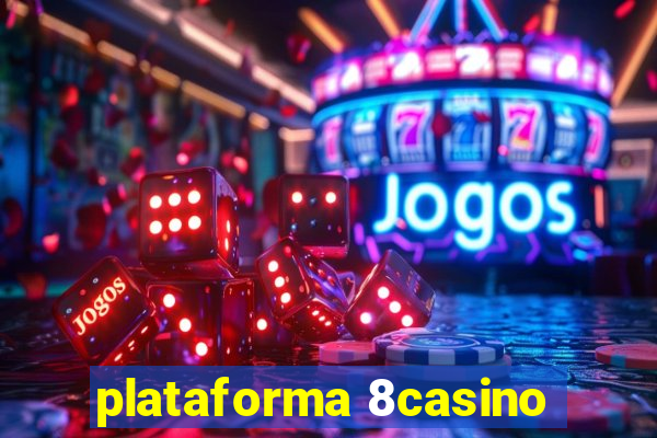 plataforma 8casino